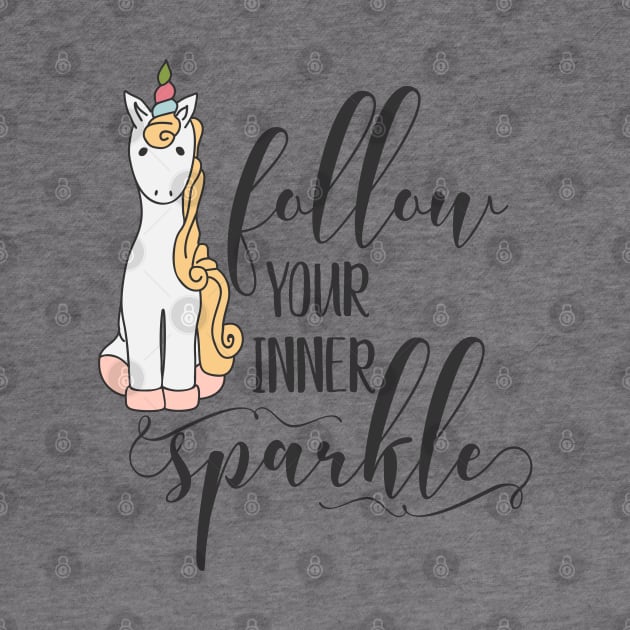 Follow Your Inner Sparkle Unicorn by CoffeeandTeas
